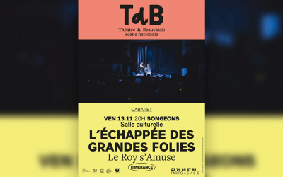 🎭 Cabaret – L’échappée des grandes folies – Le Roy s’Amuse – Songeons